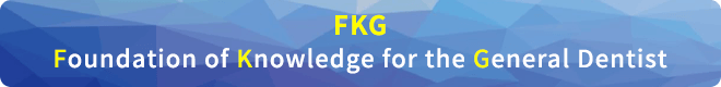 FKG Foundation of Knowledge for the General Dentist
